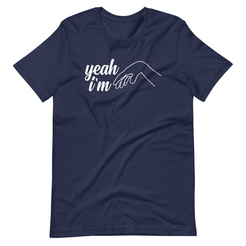 Yeah I'm... T-shirt