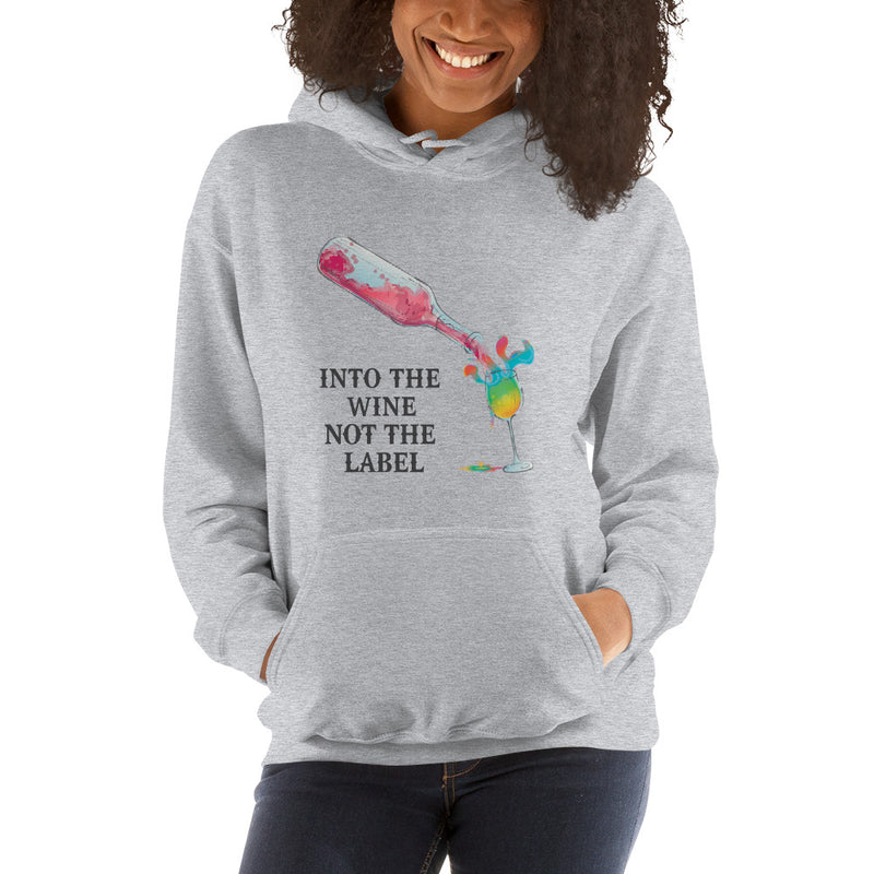 Into The Wine Not The Label Hoodie