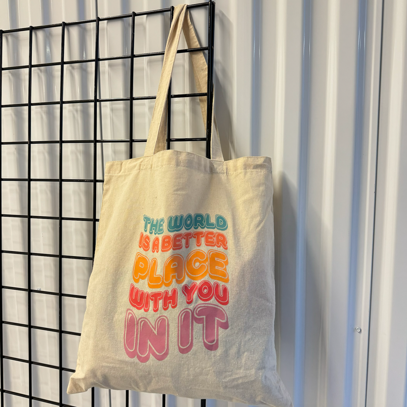 The World is A Better Place Tote Bag