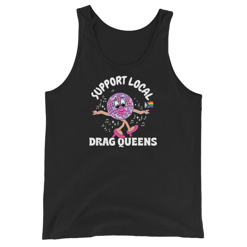 Support Local Drag Queens Tank Top
