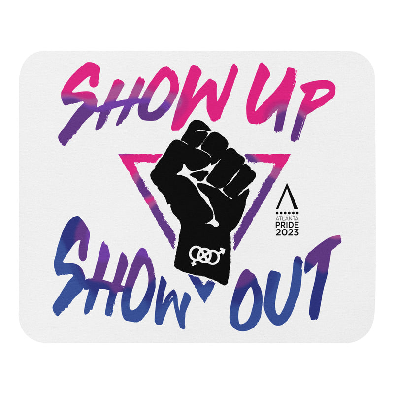 Bisexual Show Up Show Out Mouse pad