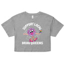 Support Local Drag Queens Crop Top