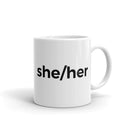 she/her Pronoun Mug